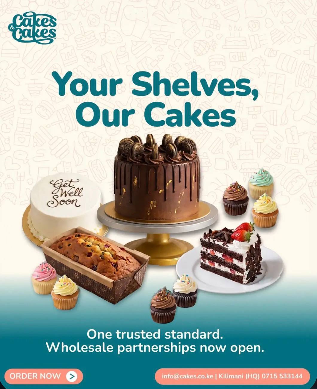 Cakes & Cakes wholesale flyer: Your Shelves, Our Cakes. A chocolate drip cake, a Get Well Soon cake, a fruit loaf, cupcakes and a black forest slice. One trusted standard. Wholesale partnerships now open.